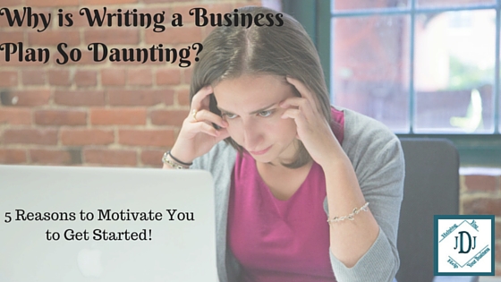 5 Reasons You Should Stop Procrastinating Writing a Business Plan