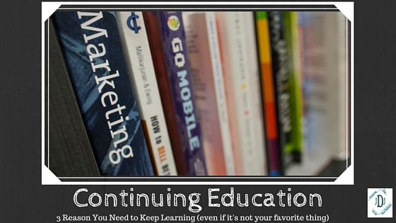 3 Reasons Why You Need Continuing Education