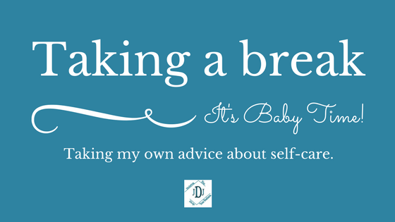 Taking a break – it’s baby time!